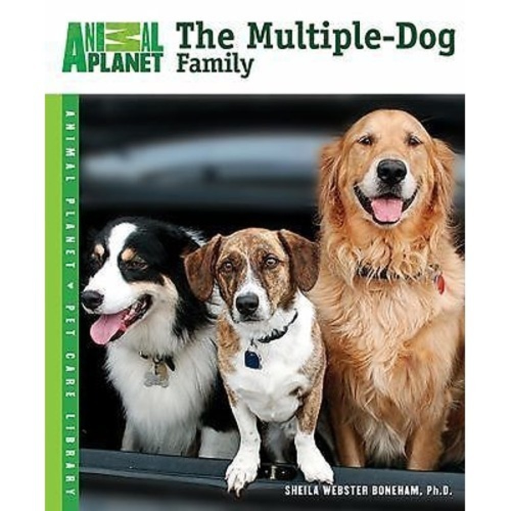 THE MULTIPLE-DOG FAMILY (ANIMAL PLANET PET CARE LIBRARY) By Webster Mint